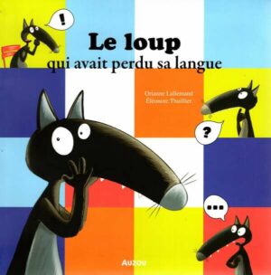 Le Loup Qui Avait Perdu Sa Langue
