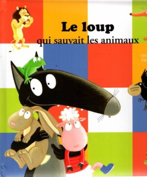 Le Loup Qui Sauvait Les Animaux
