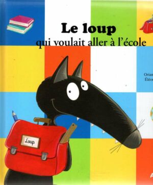 Le Loup Qui Voulait Aller A L'ecole