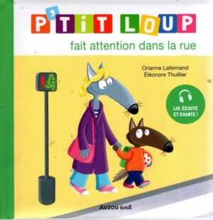 P'tit Loup Fait Attention Dans La Rue