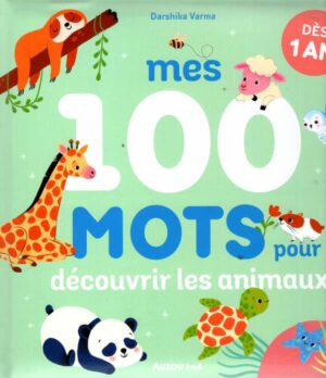 Mes 100 Mots Pour Decouvrir Les Animaux