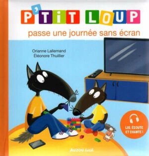 P'tit Loup Passe Une Journee Sans Ecran
