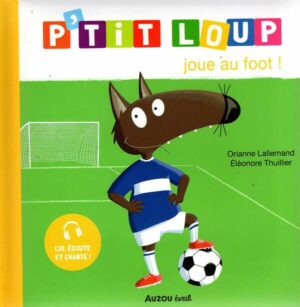 P'tit Loup Joue Au Foot