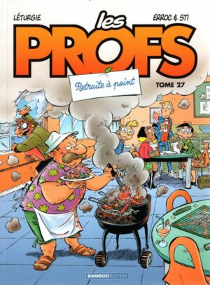 Les Profs - Tome 27 - Retraite A Point