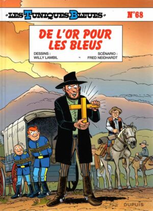 Les Tuniques Bleues - Tome 68 - De L Or Pour Les Bleus