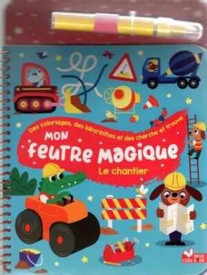 Mon Feutre Magique Le Chantier
