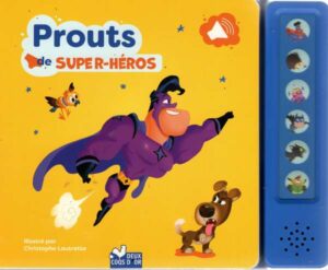 Prouts De Super Heros - Livre Sonore Avec Boitier