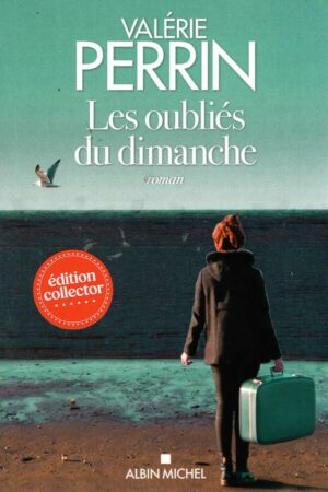Les Oublies Du Dimanche (Edition 2025) - Le Premier Roman De Valerie Perrin