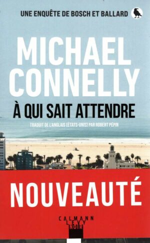 Harry Bosch - T25 - A Qui Sait Attendre