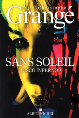Sans Soleil - Tome 1 - Disco Inferno
