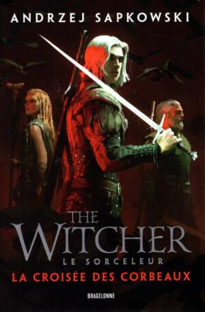 Sorceleur (Witcher) : La Croisee Des Corbeaux