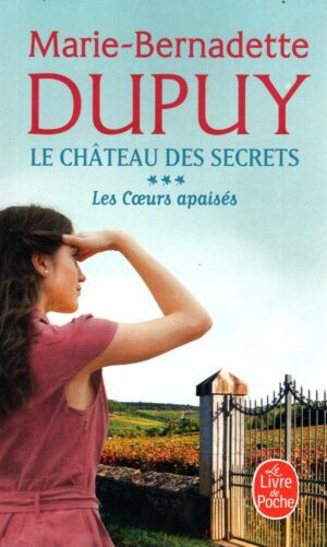 Les Coeurs Apaises (Le Chateau Des Secrets, Tome 3)