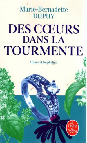 Des Coeurs Dans La Tourmente (Albane, Tome 4)