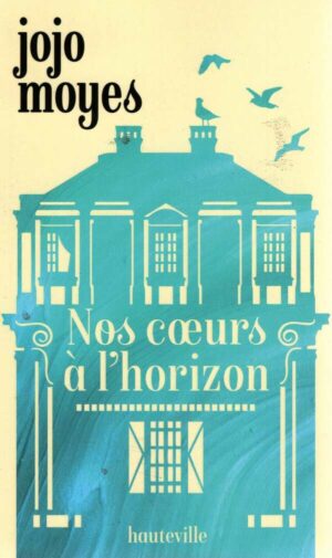 Nos Coeurs A L'horizon