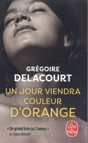 Un Jour Viendra Couleur D'orange