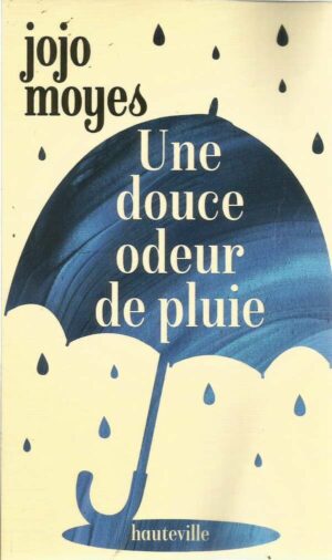 Une Douce Odeur De Pluie
