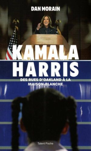 Kamala Harris - Des Rues D'oakland A La Maison-Blanche