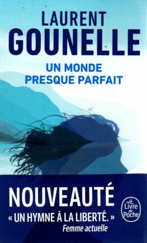 Un Monde Presque Parfait