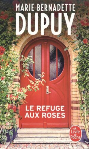 Le Refuge Aux Roses