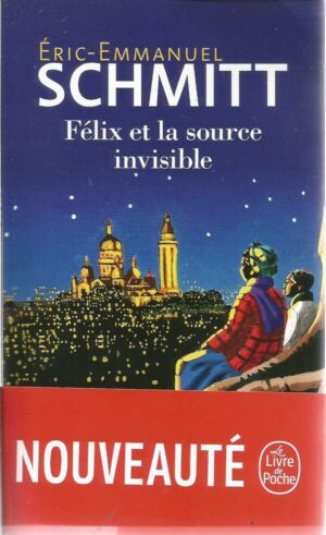 Felix Et La Source Invisible