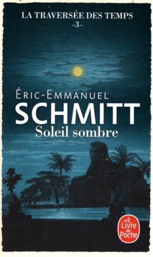 Soleil Sombre (La Traversee Des Temps, Tome 3)