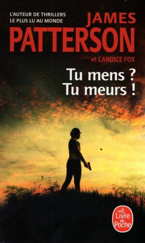 Tu Mens ? Tu Meurs !