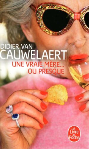 Une Vraie Mere... Ou Presque