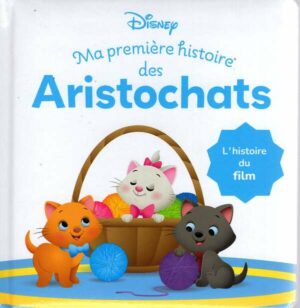 Disney Baby - Ma Premiere Histoire Des Aristochats - L'histoire Du Film