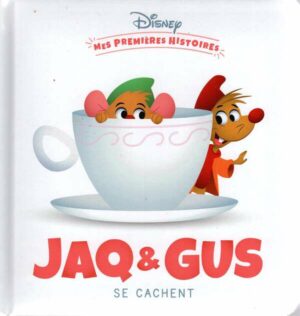Disney - Mes Premieres Histoires - Jaq Et Gus Se Cachent
