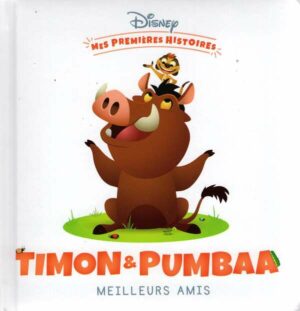 Disney - Mes Premieres Histoires - Timon Et Pumbaa Meilleurs Amis