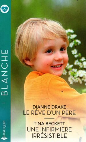 Docteurs & Papas - 3 & 4 - Le Reve D'un Pere - Une Infirmiere Irresistible