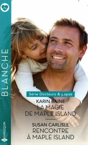 Docteurs & Papas - 3 & 4 - La Magie De Maple Island - Rencontre A Maple Island
