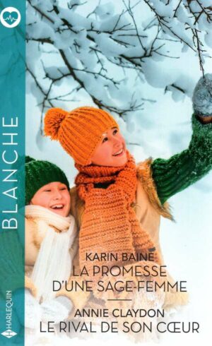 La Promesse D'une Sage-Femme - Le Rival De Son Coeur