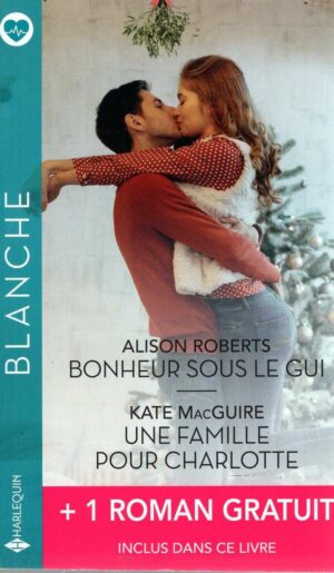 Bonheur Sous Le Gui - Une Famille Pour Charlotte - Retour A Heritage Port