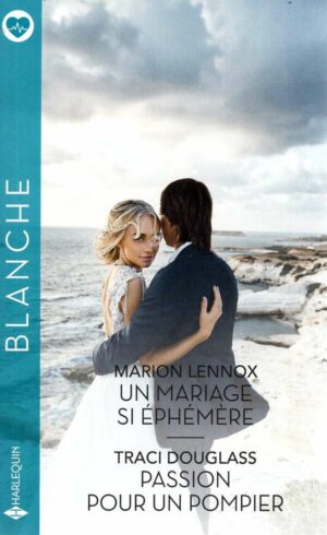 Un Mariage Si Ephemere - Passion Pour Un Pompier