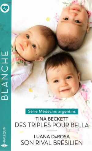 Medecins Argentins - T01 - Des Triples Pour Bella - Son Rival Bresilien