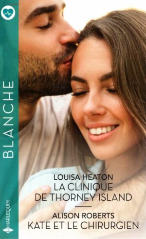 La Clinique De Thorney Island - Kate Et Le Chirurgien