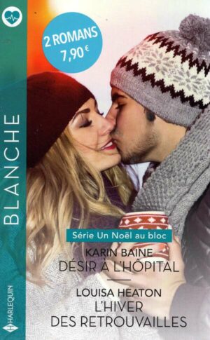Un Noel Au Bloc - 1&2 - Desir A L'hopital - L'hiver Des Retrouvailles