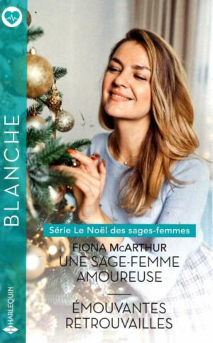 Le Noel Des Sages-Femmes - Integrale - Une Sage-Femme Amoureuse - Emouvantes Retrouvailles