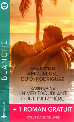 Amoureuse Du Dr Rodriguez - L'hiver Troublant D'une Infirmiere + 1 Titre Gratuit