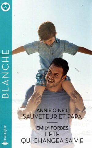 Sauveteur Et Papa / L'ete Qui Changea Sa Vie