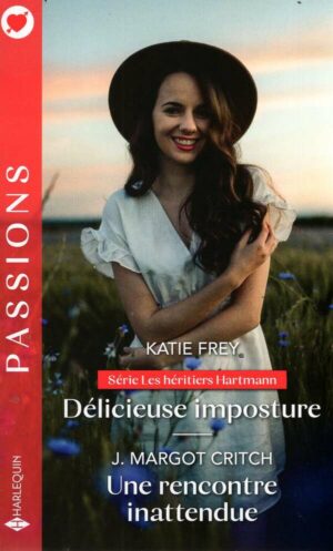 Les Heritiers Hartmann - T02 - Delicieuse Imposture - Une Rencontre Inattendue