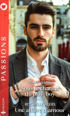 Sous Le Charme Du Play-Boy - Une Affaire D'amour