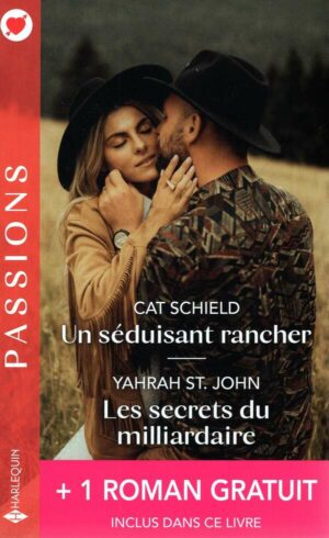 Un Seduisant Rancher - Les Secrets Du Milliardaire - La Flamme Retrouvee