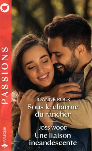 Sous Le Charme Du Rancher - Une Liaison Incandescente