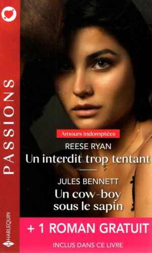 Amours Indomptees - 3&4 - Un Interdit Trop Tentant - Un Cow-Boy Sous Le Sapin + 1 Titre Gratuit