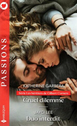 Les Heritiers De Gilbert Corners - T03 - Cruel Dilemme - Duo Interdit
