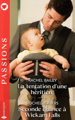 La Tentation D'une Heritiere / Seconde Chance A Wickam Falls