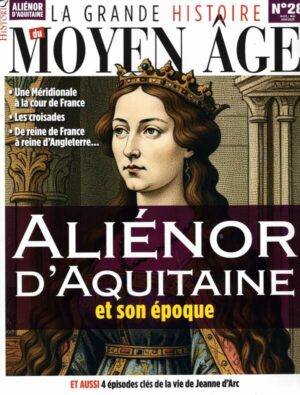 Grande Histoire Moyen Age n°28