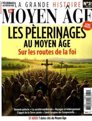 Grande Histoire Moyen Age n°31